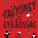 Fagyöngy és gyilkosság - Robin Stevens