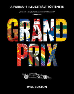 Grand Prix - A Forma-1 illusztrált története - William Buxton