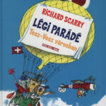 Légi parádé Tesz-Vesz városban - Richard Scarry