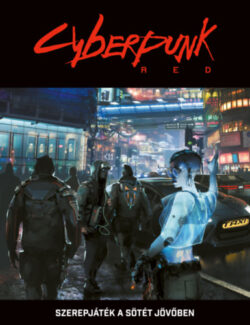 Cyberpunk Red - Szerepjáték a Sötét Jövőben -