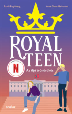 Az ifjú trónörökös - Royalteen 1. - Anne Gunn Halvorsen