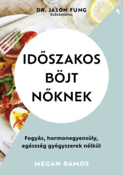 Időszakos böjt nőknek - Fogyás