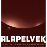 Alapelvek - A fizika 10 kulcsa a valósághoz - Frank Wilczek