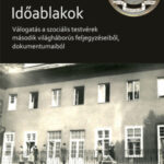 Időablakok - Válogatás a szociális testvérek második világháborús feljegyzéseiből