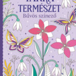 Tarka természet - Bűvös színező -