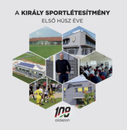 A Király Sportlétesítmény első húsz éve -