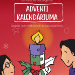 Adventi kalendárium - A SZÍV színezős és beszélgetős adventi kalendáriuma iskolás gyermekeknek és családjaiknak - Szabó György István