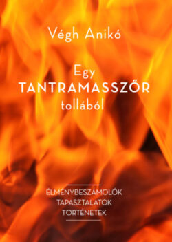 Egy tantramasszőr tollából - Végh Anikó